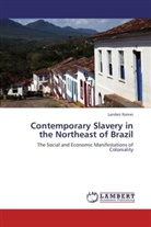 Landen Romei - Contemporary Slavery in the Northeast of Brazil