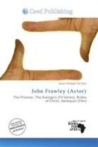 Aaron Philippe Toll - John Frawley (Actor)
