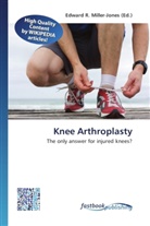 Edward R. Miller-Jones, Edwar R Miller-Jones - Knee Arthroplasty
