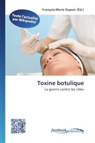 François-Mari Dupuis, François-Marie Dupuis - Toxine botulique