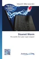 Edward R. Miller-Jones, Edwar R Miller-Jones - Stuxnet Worm