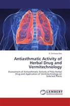 D Srinivasa Rao, D. Srinivasa Rao - Antiasthmatic Activity of Herbal Drug and Vermitechnology