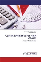 Emmanuel Kwam Essel, Emmanuel Kwame Essel, Lars-Erik Persson - Core Mathematics For High Schools