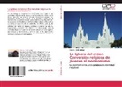 Carla L Collí Vallejo, Carla L. Collí Vallejo - La Iglesia del orden. Conversión religiosa de jóvenes al mormonismo