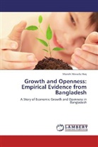 Munshi Masudu Haq - Growth and Openness: Empirical Evidence from Bangladesh