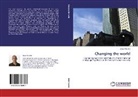 Javier Alcalde - Changing the world