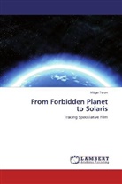 Müge Turan - From Forbidden Planet to Solaris