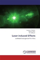 Zahid Khan, Zahid H. Khan, Ausama Khudiar, Ausama I. Khudiar, M Zulfequar, M. Zulfequar - Laser-induced Effects