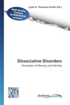 Lydi D Thomson-Smith, Lydia D. Thomson-Smith - Dissociative Disorders