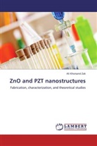 Ali Khorsand Zak - ZnO and PZT nanostructures