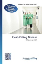 Edward R. Miller-Jones, Edwar R Miller-Jones - Flesh-Eating Disease