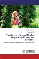 Neha Chauhan, Harikes Maurya, Harikesh Maurya, Gaura Upadhyay, Gaurav Upadhyay - Traditional claim of Roylea elegans Wall. on Liver Disorder