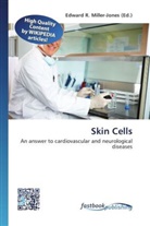 Edward R. Miller-Jones, Edwar R Miller-Jones - Skin Cells