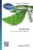 Bertran G Muller, Bertrand G. Muller - Le thé vert