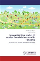 Issa Hamisi Issa, Azi Hamza Mhehe, Aziz Hamza Mhehe - Immunization status of under five child survival in Tanzania