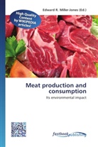 Edward R. Miller-Jones, Edwar R Miller-Jones, Edward R Miller-Jones - Meat production and consumption