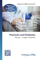 Edward R. Miller-Jones, Edwar R Miller-Jones - Psoriasis and Diabetes