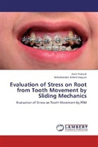 Nillachandra Kshetrimayum, Ami Prakash, Amit Prakash - Evaluation of Stress on Root from Tooth Movement by Sliding Mechanics