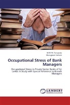 W R P Fernando, W. R. P. K. Fernando, W.R.P.K. Fernando, Murugesan Selvam - Occupational Stress of Bank Managers