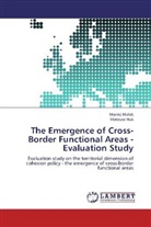 Mateusz Huk, Macie Molak, Maciej Molak - The Emergence of Cross-Border Functional Areas - Evaluation Study