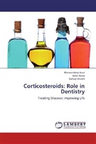 Ami Arora, Amit Arora, Bhawandee Kaur, Bhawandeep Kaur, Soheyl Sheikh - Corticosteroids: Role in Dentistry