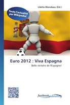 Lilett Blondeau, Lilette Blondeau - Euro 2012 : Viva Espagna