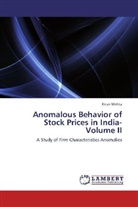 Kiran Mehta - Anomalous Behavior of Stock Prices in India- Volume II