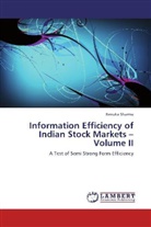 Renuka Sharma - Information Efficiency of Indian Stock Markets   Volume II