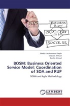 Bashir Ahmad, . Bashir Ahmad, . . Bashir Ahmad, Sheik Muhammad Saqib, Sheikh Muhammad Saqib, Shakeel Ahma... - BOSM: Business Oriented Service Model: Coordination of SOA and RUP