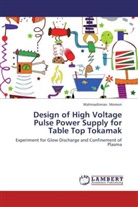 Mahmadimran Memon - Design of High Voltage Pulse Power Supply for Table Top Tokamak