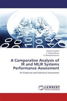Balasubramanian, A. Balasubramanian, Dhavachelvan, P. Dhavachelvan, Pothul Sujatha, Pothula Sujatha - A Comparative Analysis of IR and MLIR Systems Performance Assessment