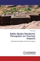 Tofik Etago - Addis Ababa Residents' Perception on Tourism Impacts