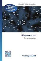Edward R. Miller-Jones, Edwar R Miller-Jones - Rivaroxaban