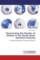 Meenu Tewari - Overcoming the Burden of History in the South Asian Garment Industry