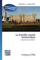 Alexandre L. Joubert, Alexandr L Joubert - La Famille royale britannique