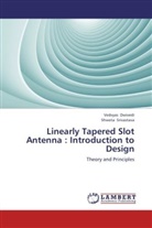 Vedvya Dwivedi, Vedvyas Dwivedi, Shweta Srivastava - Linearly Tapered Slot Antenna : Introduction to Design