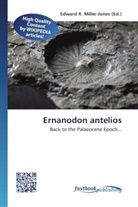 Edward R. Miller-Jones, Edwar R Miller-Jones - Ernanodon antelios