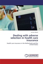 Jo-Ann Martis - Dealing with adverse selection in health care insurance