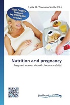Lydi D Thomson-Smith, Lydia D. Thomson-Smith - Nutrition and pregnancy