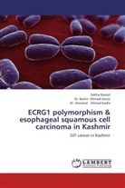 Bashir Ahmad Ganai, Dr Bashi Ahmad Ganai, Dr Bashir Ahmad Ganai, Dr. Bashir Ahmad Ganai, Ahmad Kadla, Dr. Showkat Ahmad Kadla... - ECRG1 polymorphism & esophageal squamous cell carcinoma in Kashmir