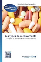 Kristelle M. Deschamps, Kristell M Deschamps - Les types de médicaments