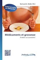 Bertran G Muller, Bertrand G. Muller - Médicaments et grossesse