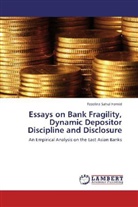 Fazelina Sahul Hamid - Essays on Bank Fragility, Dynamic Depositor Discipline and Disclosure