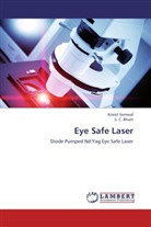 S C Bhatt, S. C. Bhatt, Kiree Semwal, Kireet Semwal - Eye Safe Laser