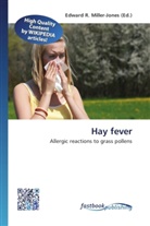 Edward R. Miller-Jones, Edwar R Miller-Jones, Edward R Miller-Jones - Hay fever