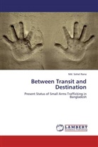 Md Sohel Rana, Md. Sohel Rana - Between Transit and Destination