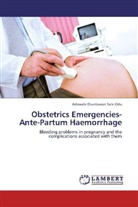 Adewale Okanlawon Sule-Odu - Obstetrics Emergencies- Ante-Partum Haemorrhage