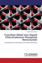 Rama Krishna Chava - Transition Metal Ions Doped ChloroCadmium Phosphate Nanocrystals