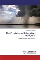 Ufuoma Otomiewo - The Provision of Education in Nigeria
