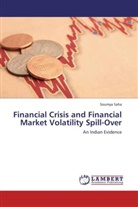 Soumya Saha - Financial Crisis and Financial Market Volatility Spill-Over